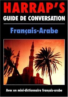 Guide de conversation français-arabe (Guides)