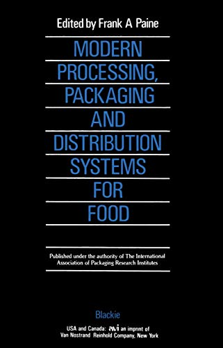 Modern Processing Packaging and Distribution Systems for Food