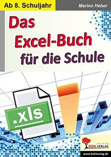 Das Excel-Buch für die Schule: Kopiervorlagen zum Einsatz ab dem 8. Schuljahr von Heber, Marino | Buch | Zustand sehr gut