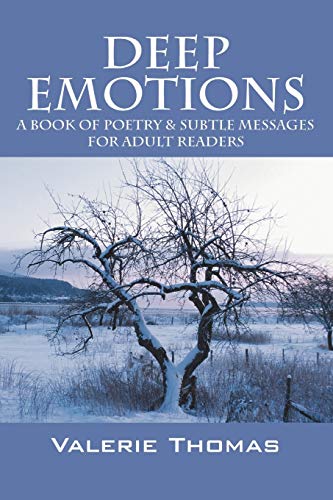 Deep Emotions: A Book of Poetry & Subtle Messages for Adult Readers