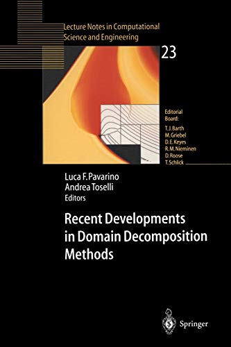 Recent Developments in Domain Decomposition Methods (Lecture Notes in Computational Science and Engineering, Band 23)