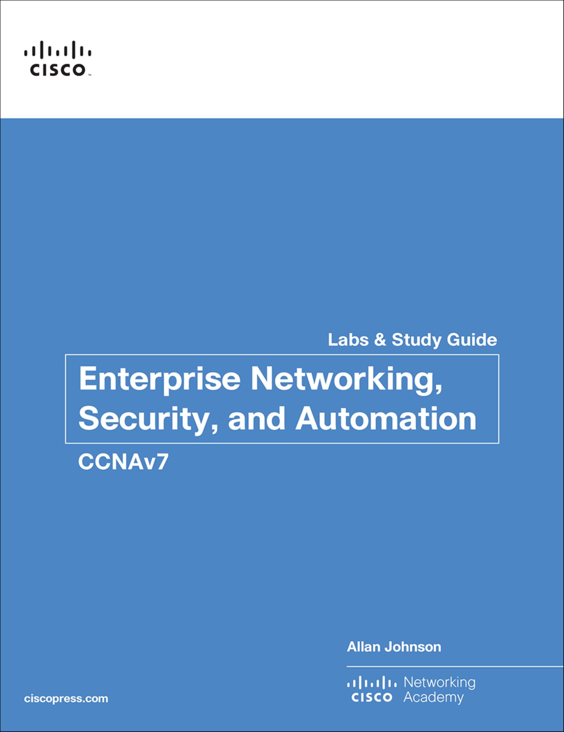 Allan Johnson Enterprise Networking, Security, And Automation Labs And Study Guide (CCNAv7)