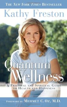 Quantum Wellness: A Practical and Spiritual Guide to Health and Happiness