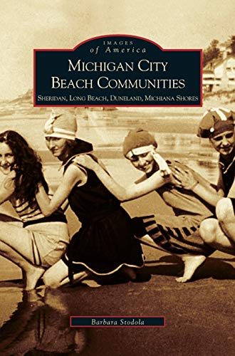 Michigan City Beach Communities: : Sheridan, Long Beach, Duneland, Michiana Shores