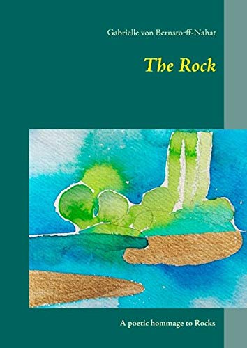 The Rock: A poetic hommage to Rocks (Nature Works)