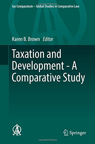 Taxation and Development - A Comparative Study (Ius Comparatum - Global Studies in Comparative Law)