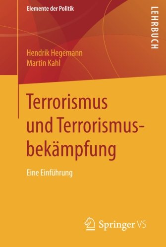 Terrorismus und Terrorismusbekampfung: Eine Einfuhrung (Elemente der Politik)