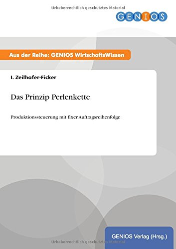 Das Prinzip Perlenkette: Produktionssteuerung mit fixer Auftragsreihenfolge