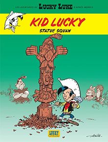 Les aventures de Lucky Luke d'après Morris. Kid Lucky. Vol. 3. Statue squaw