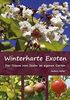 Winterharte Exoten: Der Traum vom Süden im eigenen Garten