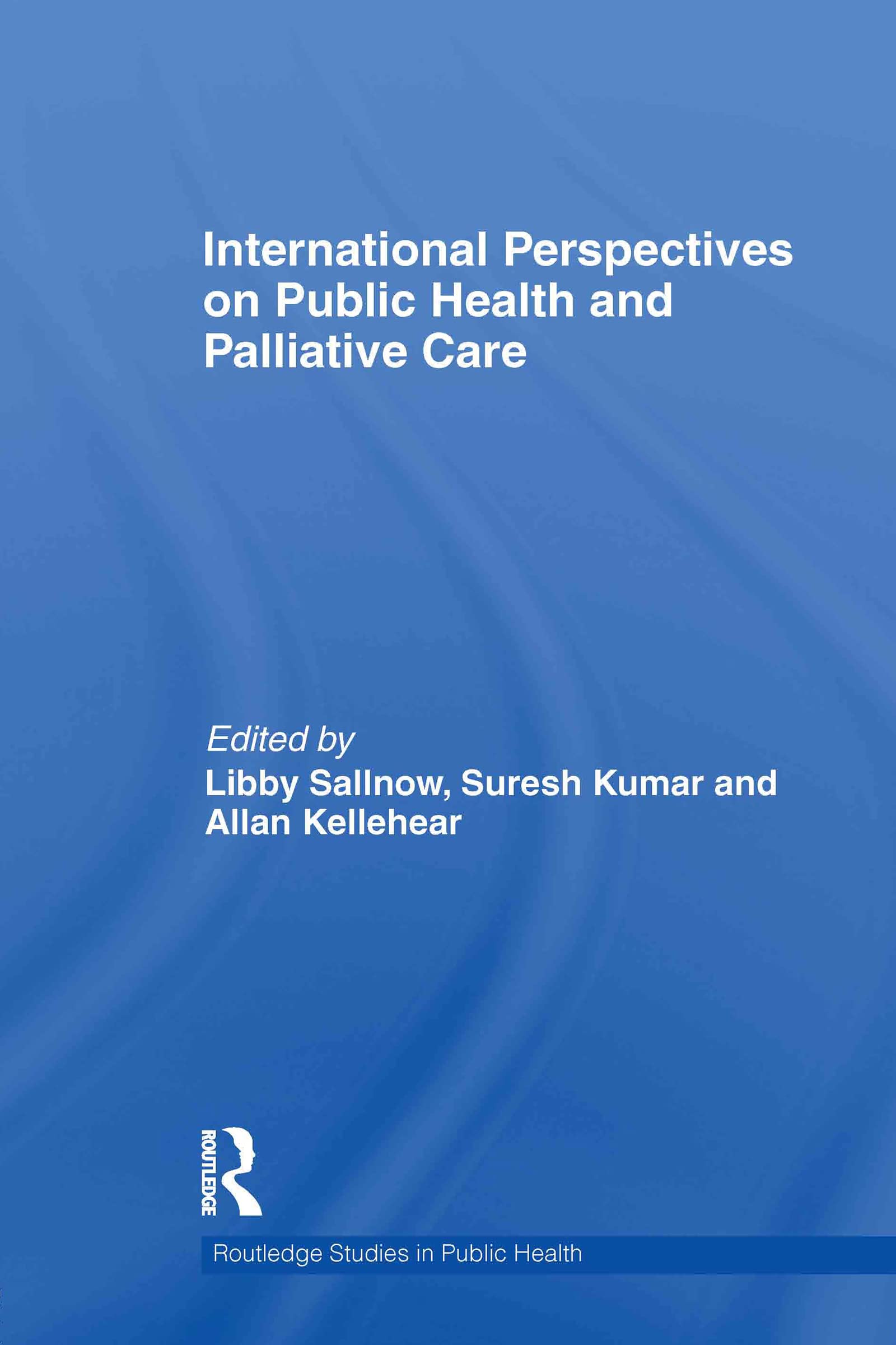 International Perspectives on Public Health and Palliative Care (Routledge Studies in Public Health)