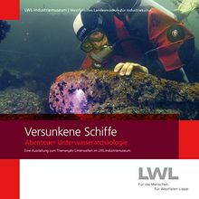 Versunkene Schiffe: Abenteuer Unterwasserarchäologie