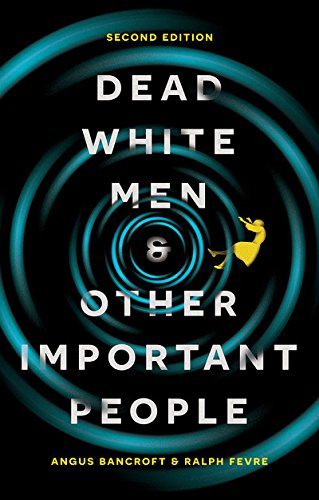 Dead White Men and Other Important People - Angus Bancroft Ralph Fevre Kartoniert (TB)