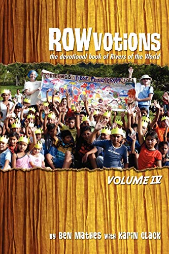 ROWvotions Volume IV: The Devotional Book of Rivers of the World