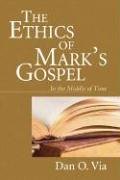 The Ethics of Mark's Gospel: In the Middle of Time