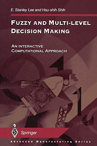 Fuzzy and Multi-Level Decision Making: An Interactive Computational Approach (Advanced Manufacturing)