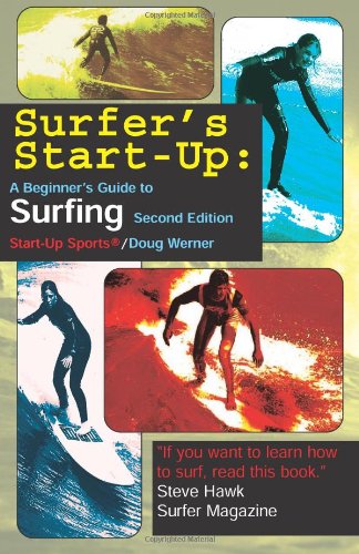 Surfer's Start-Up: A Beginners Guide to Surfingsecond Edition (Star-Ups Sports)