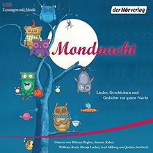 Mondnacht: Lieder, Geschichten und Gedichte zur guten Nacht