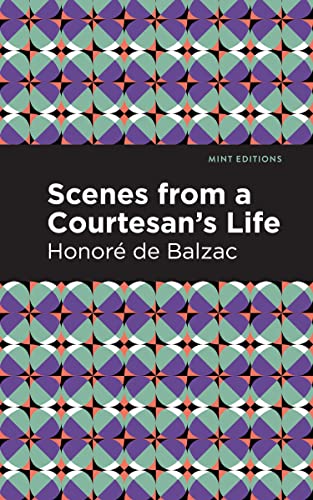 Scenes from a Courtesan's Life (Mint Editions―Literary Fiction)