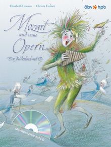 Mozart und seine Opern. Ein Bilderbuch mit CD von Hewson, Elisabeth, Unzner, Christa | Buch | Zustand gut