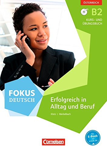 Merkelbach Matthias Fokus Deutsch B2  Erfolgreich im Alltag und im Beruf (Ausgabe für Österreich) Kurs- und Übungsbuch mit Audio-CDs