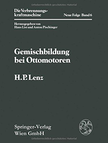 Gemischbildung bei Ottomotoren (Die Verbrennungskraftmaschine. Neue Folge)