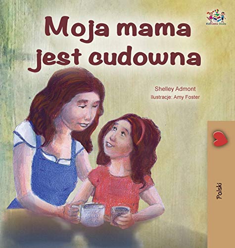My Mom is Awesome - Polish Edition (Polish Bedtime Collection)