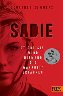 Sadie: Stirbt sie, wird niemand die Wahrheit erfahren