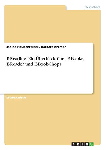 E-Reading. Ein Überblick über E-Books, E-Reader und E-Book-Shops