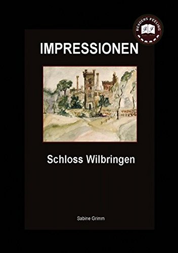 Schloss Wilbringen: Impressionen