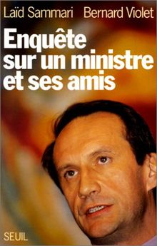 Enquête sur un ministre et ses amis