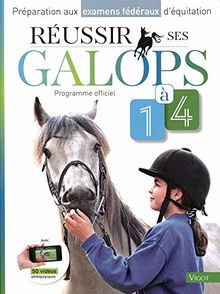 Préparation aux examens fédéraux d'équitation. Réussir ses galops 1 à 4 : programme officiel