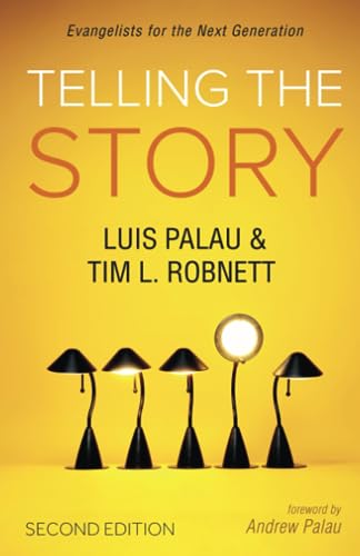 Telling the Story, Second Edition: Evangelists for the Next Generation
