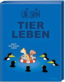 Uli Stein Gesamt: Uli Steins TIERLEBEN