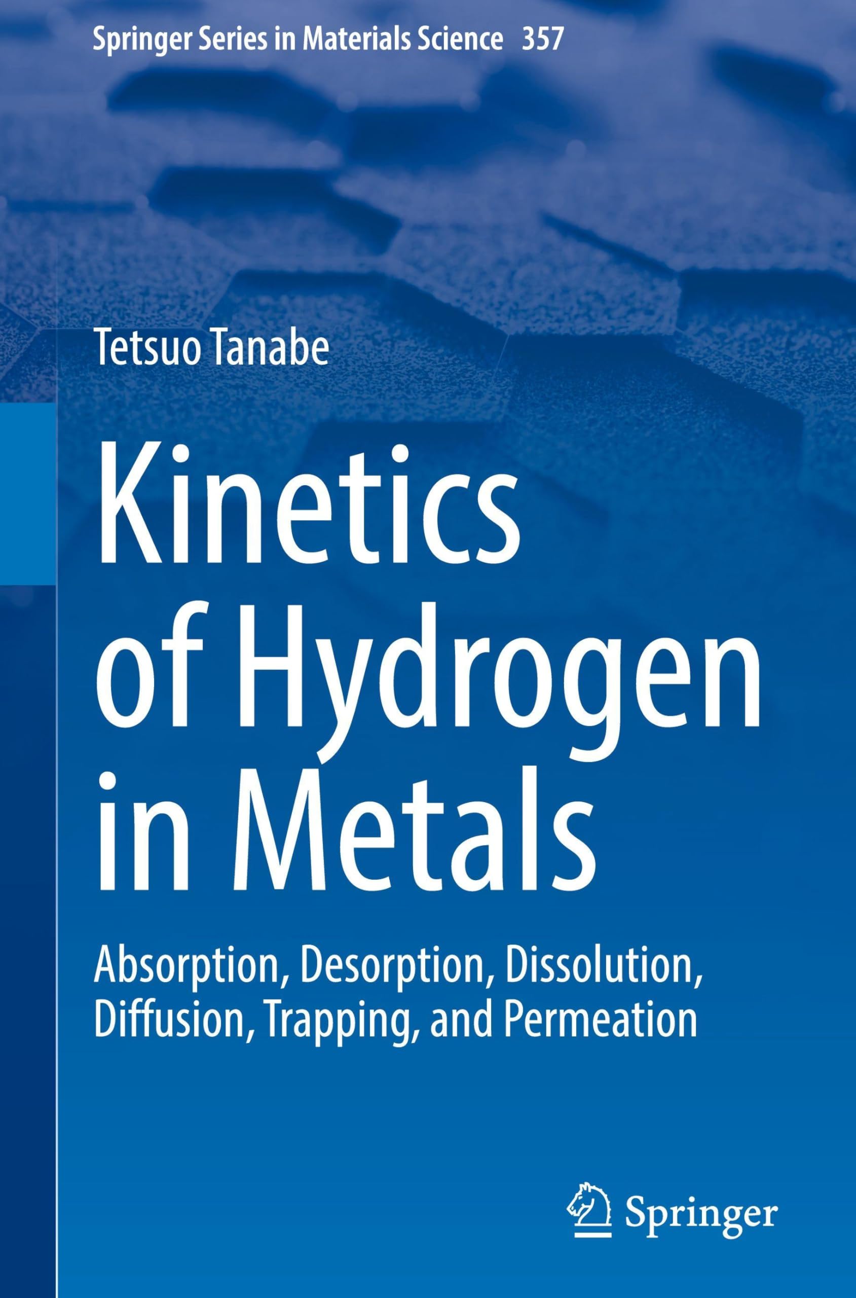 Kinetics of Hydrogen in Metals: Absorption, Desorption, Dissolution ...