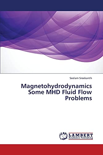 Magnetohydrodynamics Some MHD Fluid Flow Problems