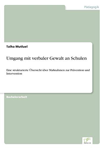 Umgang mit verbaler Gewalt an Schulen: Eine strukturierte Übersicht über Maßnahmen zur Prävention und Intervention