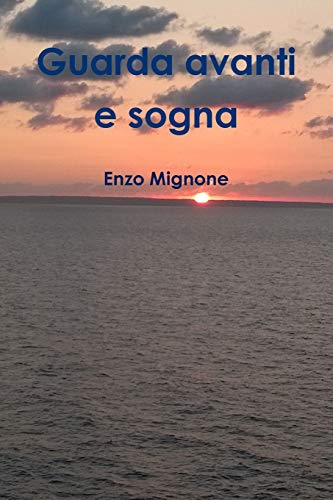 Guarda avanti e sogna