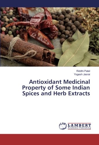 Antioxidant Medicinal Property of Some Indian Spices and Herb Extracts
