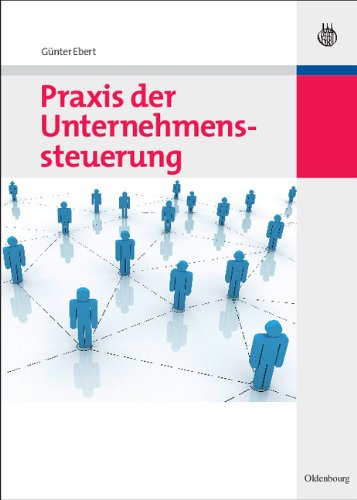 Praxis der Unternehmenssteuerung