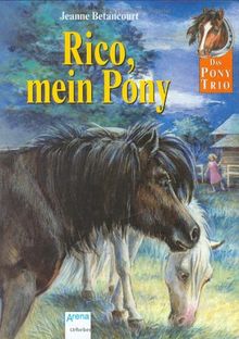 Das Pony-Trio, Rico, mein Pony