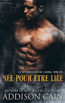 Née pour être liée