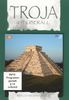 Troja ist überall, Teil 6 - Rivalen im Maya-Reich