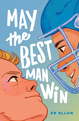 Ellor, Z. R.: May the Best Man Win