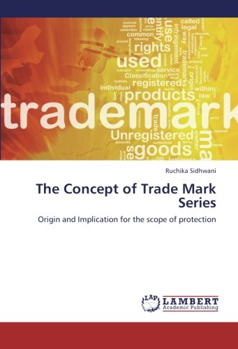 The Concept of Trade Mark Series: Origin and Implication for the scope of protection