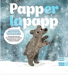 PAPPERLAPAPP - die zweisprachige Bilderbuchzeitschrift: Thema TIERE IM WINTER