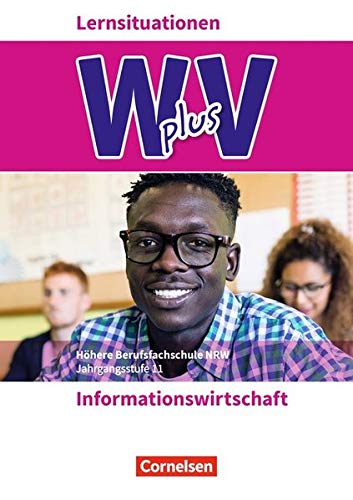 W plus V - Wirtschaft für Fachoberschulen und Höhere Berufsfachschulen - Informationswirtschaft - Fachhochschulreife Nordrhein-Westfalen - Ausgabe 2019 - Band 1 - Dagmar Linzenich Sabrina Böing Katrin Friedrich Kartoniert (TB)