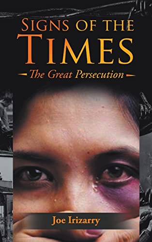 Signs of the Times: The Great Persecution