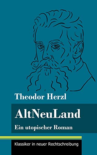 AltNeuLand: Ein utopischer Roman (Band 120, Klassiker in neuer Rechtschreibung)