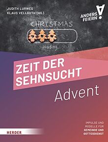 Zeit der Sehnsucht: Advent anders feiern